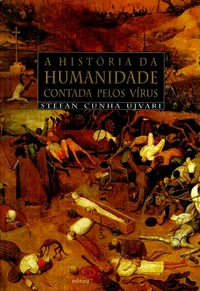 A História da Humanidade Contada Pelos Vírus