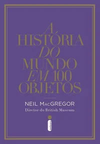 A história do mundo em 100 objetos