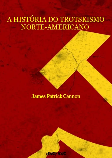 A História do Trotskismo Norte-Americano