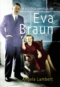 A História Perdida de Eva Braun