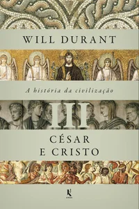 A História da Civilização, Vol. 3: César e Cristo