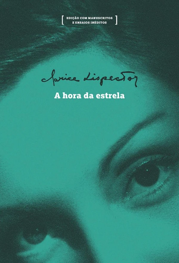 A hora da estrela: edição com manuscritos e ensaios inéditos