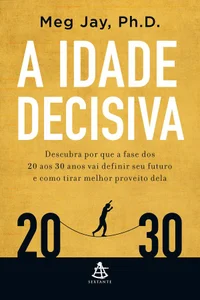 A idade decisiva