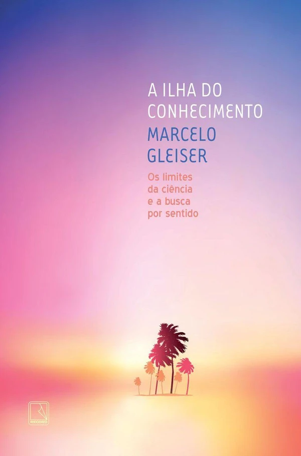 A Ilha do Conhecimento: Os limites da ciência e a busca por sentido