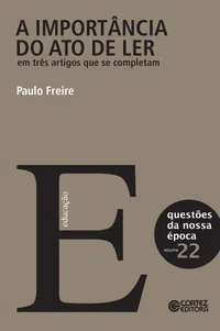 A importância do ato de ler em três artigos que se completam