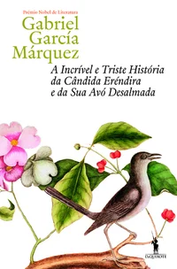 A Incrível e Triste História da Cândida Eréndira e da sua Avó Desalmada