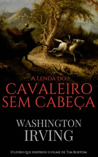 A Lenda do Cavaleiro Sem Cabeça