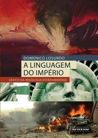 A linguagem do Império - Léxico da Ideologia Estadunidense