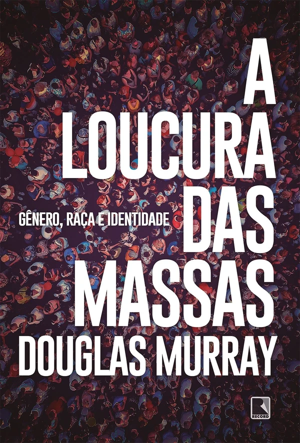 A loucura das massas: Gênero, raça e identidade