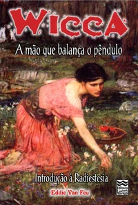 A Mão que Balança o Pêndulo: Introdução à Radiestesia