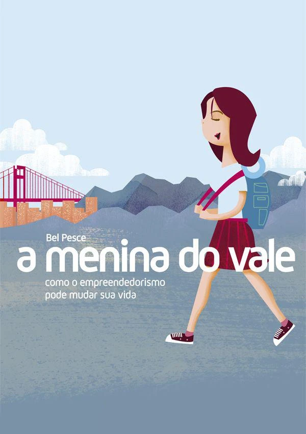 A Menina Do Vale: Como o empreendedorismo pode mudar sua vida