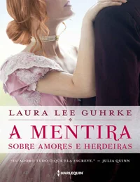 A Mentira Sobre Amores e Herdeiras