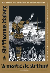A morte de Arthur: Rei Arthur e os cavaleiros da Távola Redonda