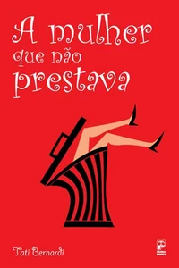 A Mulher que Não Prestava