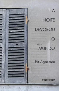A Noite Devorou o Mundo