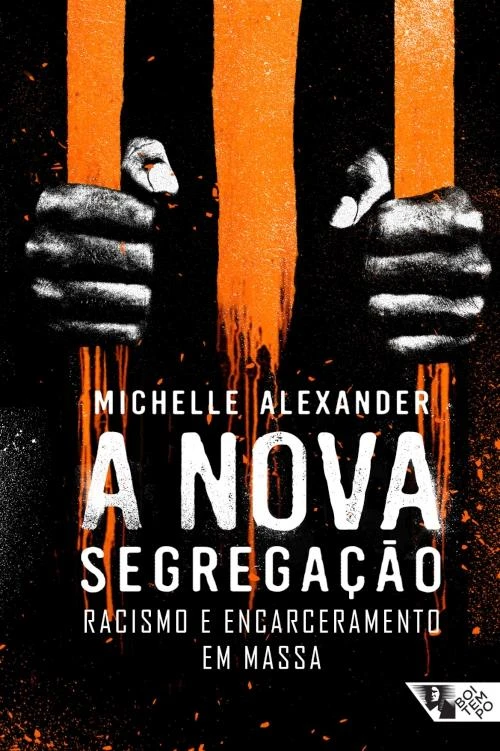 A Nova Segregação: Racismo e Encarceramento em Massa
