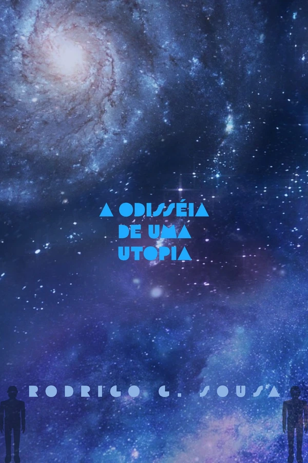 A Odisseia de Uma Utopia