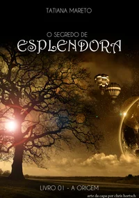 A Origem: O Segredo de Esplendora