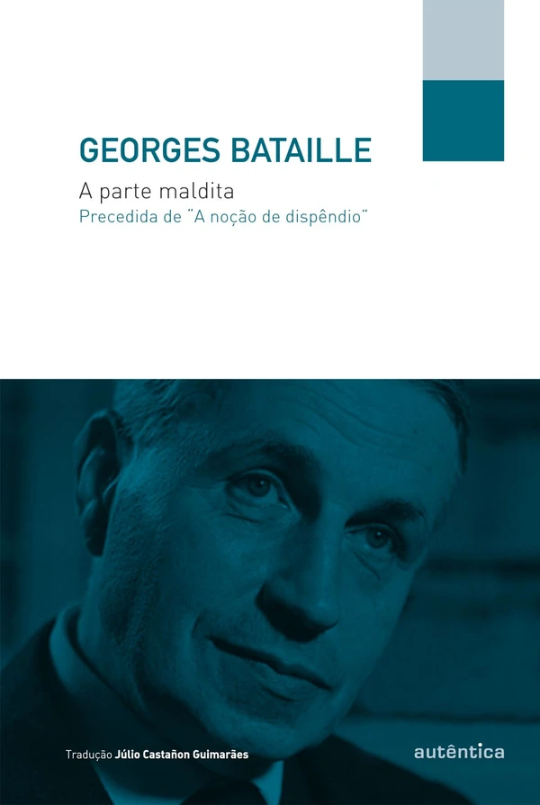A parte maldita (Precedida de A noção de dispêndio)