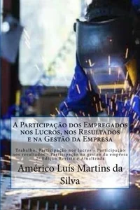 A Participação dos Empregados nos Lucros, nos Resultados e na Gestão da Empresa