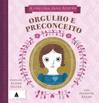 A pequena Jane Austen: Orgulho e preconceito