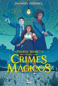 A Polícia Secreta para Crimes Mágicos