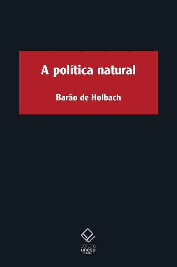 A política natural ou Discurso sobre os verdadeiros princípios do governo