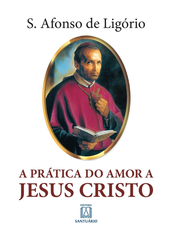 A Prática do Amor a Jesus Cristo