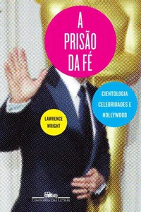A prisão da fé - Cientologia, celebridades e Hollywood