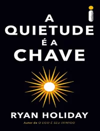 A Quietude e a Chave