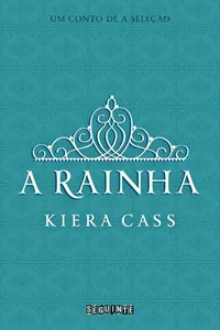 A Rainha – Um conto de A Seleção
