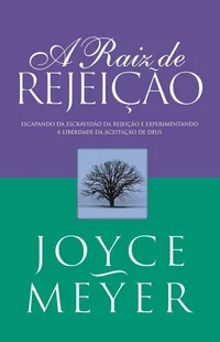 A Raiz de Rejeição