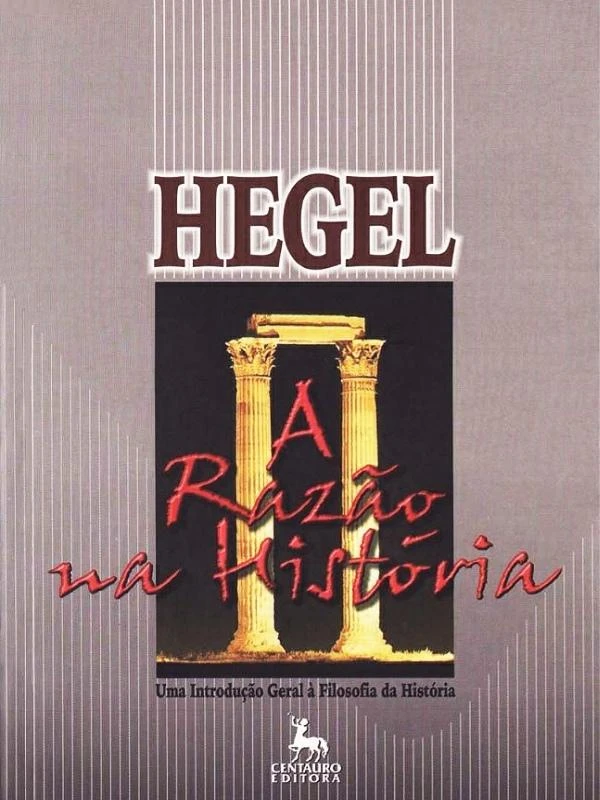 A Razão na História: Uma Introdução Geral à Filosofia da História