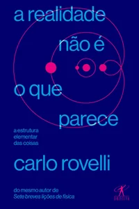 A realidade não é o que parece: A estrutura elementar das coisas