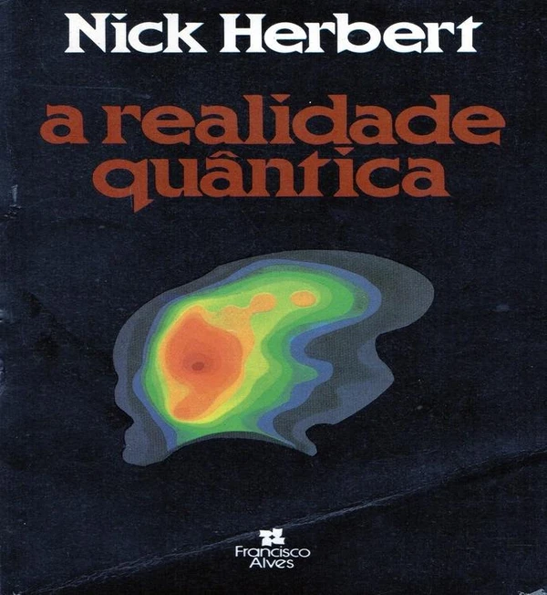 A Realidade Quântica: Nos Confins da Nova Física