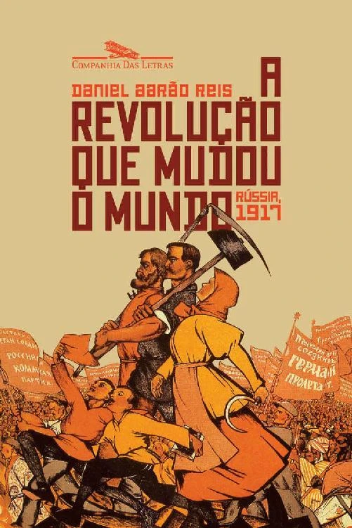 A Revolução que Mudou o Mundo: Rússia, 1917