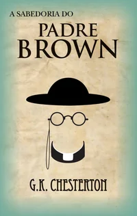 A Sabedoria do Padre Brown