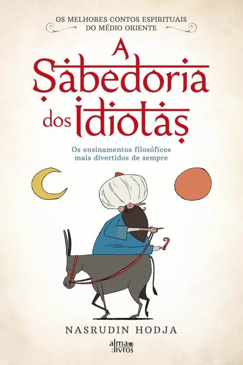 A sabedoria dos idiotas