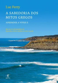 A Sabedoria dos Mitos Gregos