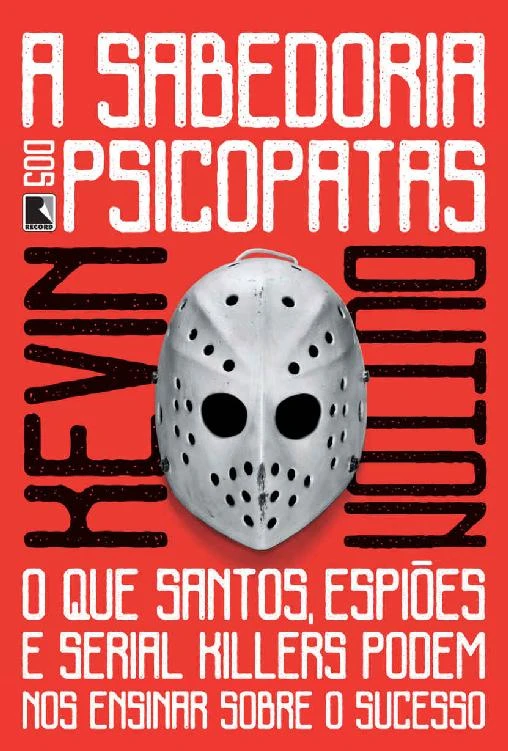 A sabedoria dos psicopatas