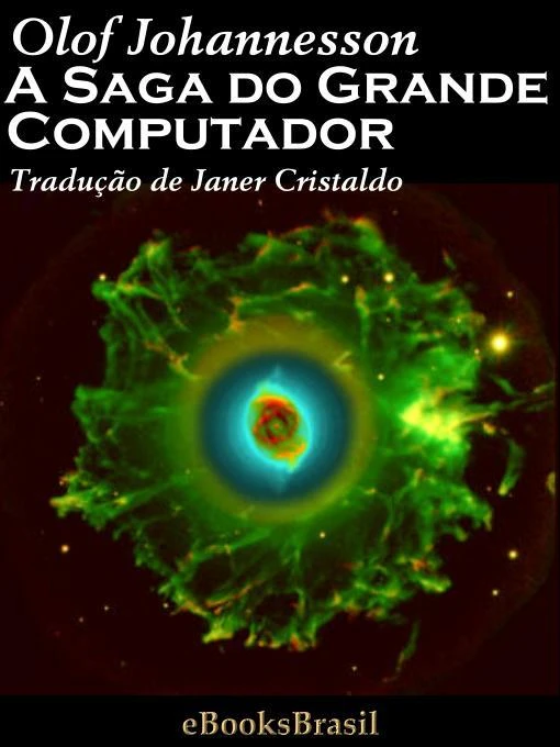 A Saga do Grande Computador