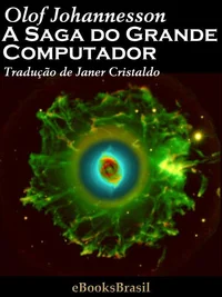 A Saga do Grande Computador