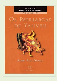 A Saga dos Capelinos 04: Os Patriarcas de Yahveh