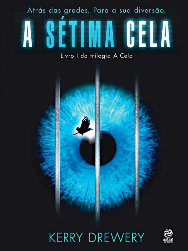A Sétima Cela: Atrás das Grades. Para Sua Diversão.