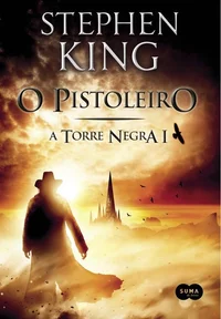 A Torre Negra - O Pistoleiro - Vol. 1