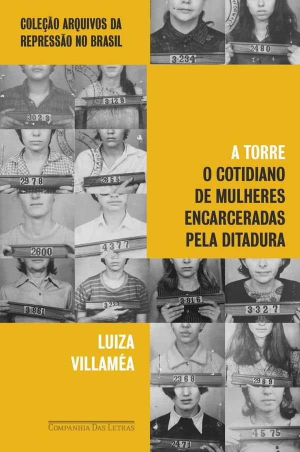 A Torre: O Cotidiano de Mulheres Encarceradas pela Ditadura