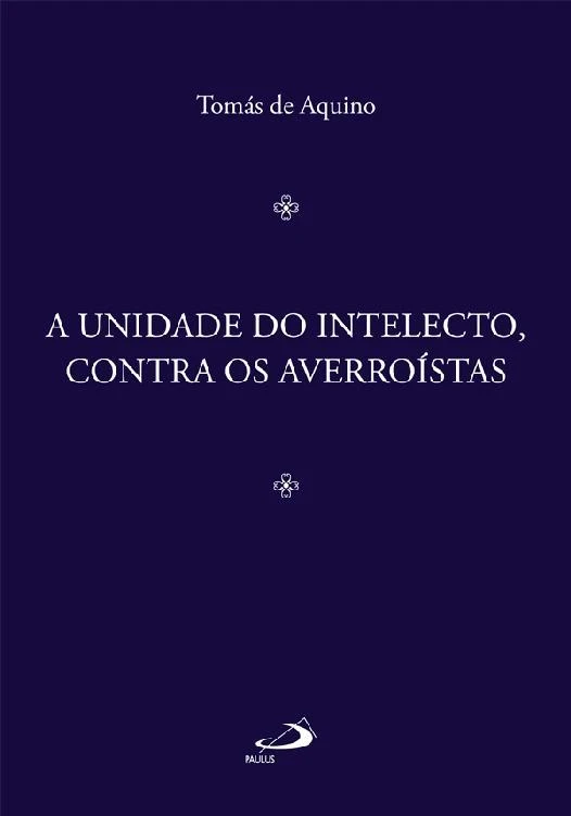 A Unidade do Intelecto, Contra os Averroístas