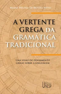 A vertente grega da gramática tradicional: Uma visão do pensamento grego sobre a linguagem