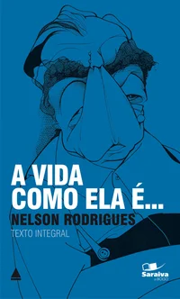A Vida Como Ela É...