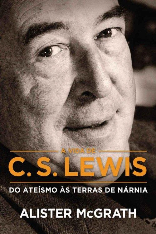 A vida de C. S. Lewis do ateísmo às terras de Nárnia